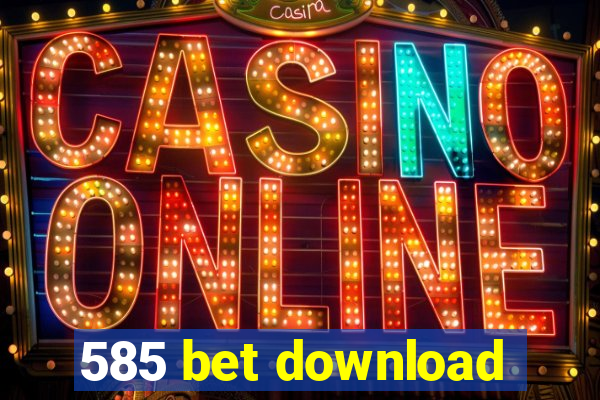 585 bet download